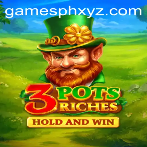 Unlocking the Excitement of 3potsRiches: A Deep Dive into GAMESPH's Latest Sensation